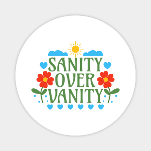 Sanity Over Vanity Magnet